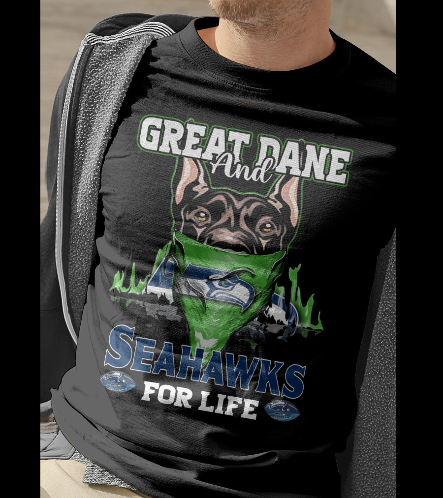Great Dane And Seahawks For Life T-Shirt