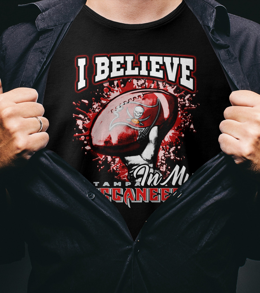I Believe In My Tampa Bay Buccaneers T-Shirt