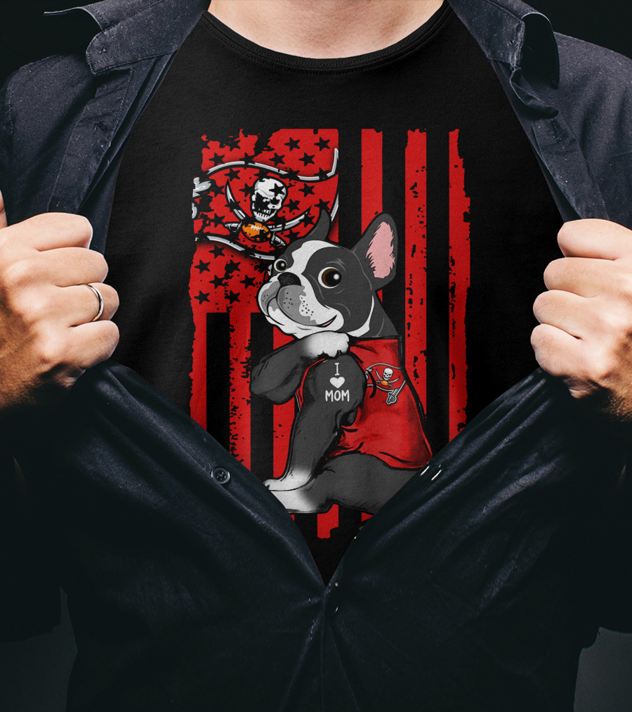Boston Terrier I Love Mom Tampa Bay Buccaneers Flag T-Shirt