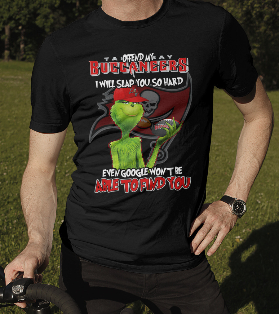 Tampa Bay Buccaneers Grinch Offend My Buccaneers Google Won't Find You T-Shirt