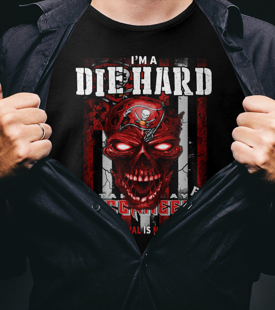 I'm A Die Hard Tampa Bay Buccaneers Fan Your Approval Is Not Required T-Shirt