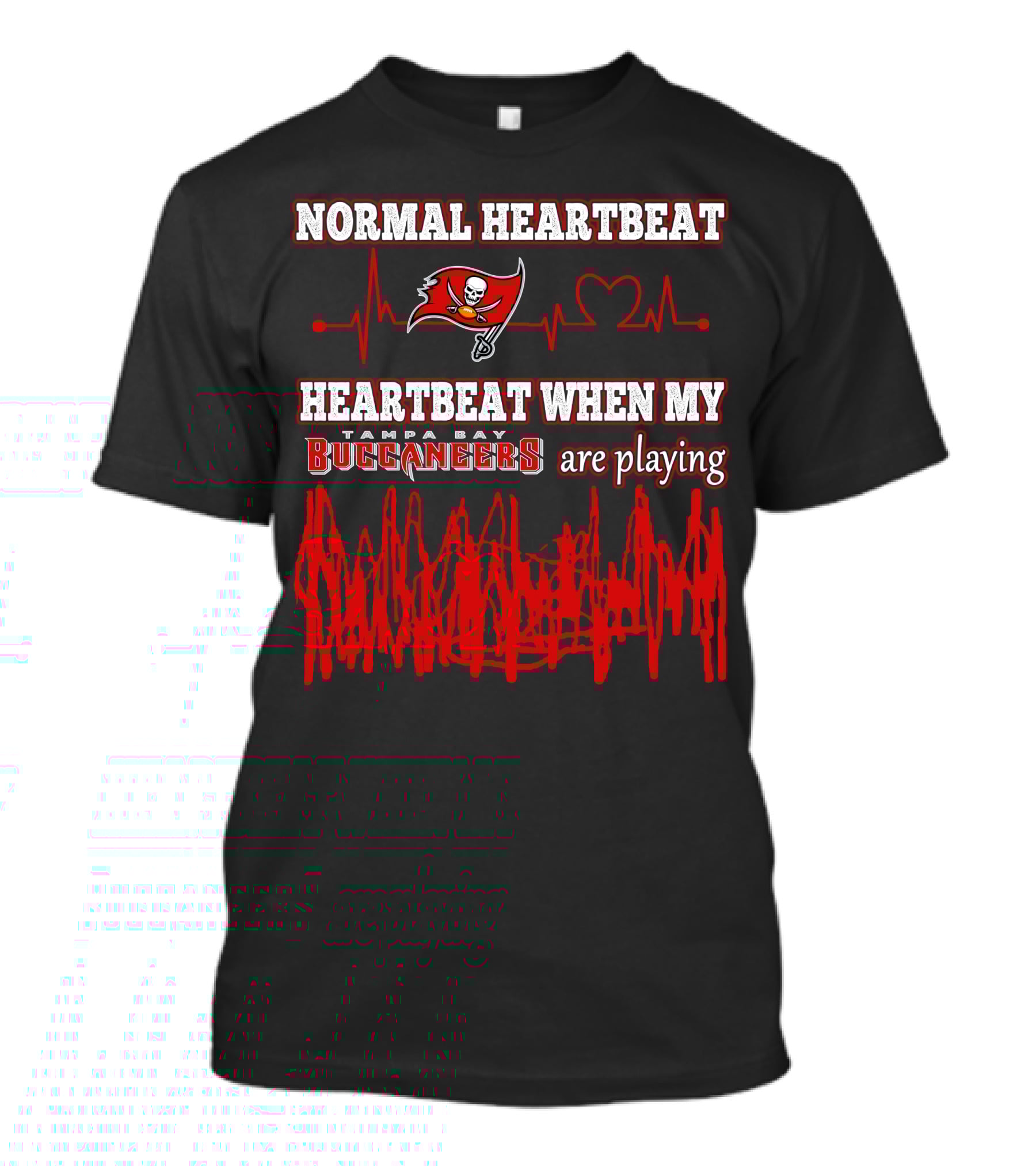 Normal Heartbeat Heartbeat When My Tampa Bay Buccaneers Are Playing T-Shirt