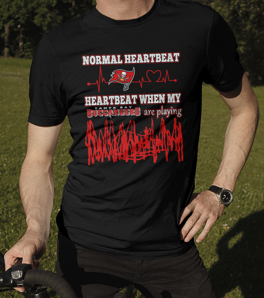 Normal Heartbeat Heartbeat When My Tampa Bay Buccaneers Are Playing T-Shirt