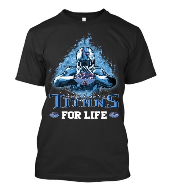 Tennessee Titans For Life NFL Football Fan Spirit T-Shirt