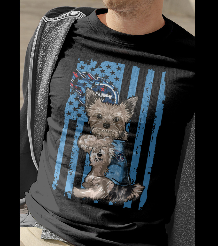 Yorkshire Terrier I Love Mom Tennessee Titans Striped Flag T-Shirt