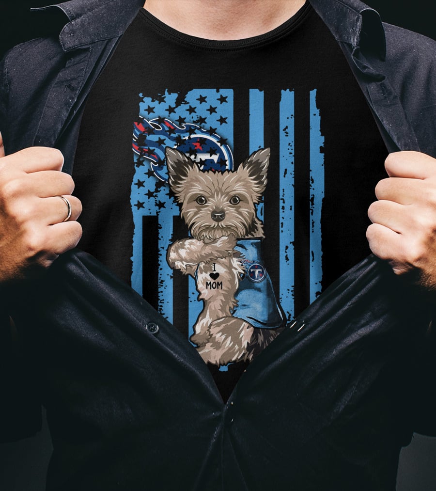 Yorkshire Terrier I Love Mom Tennessee Titans Striped Flag T-Shirt