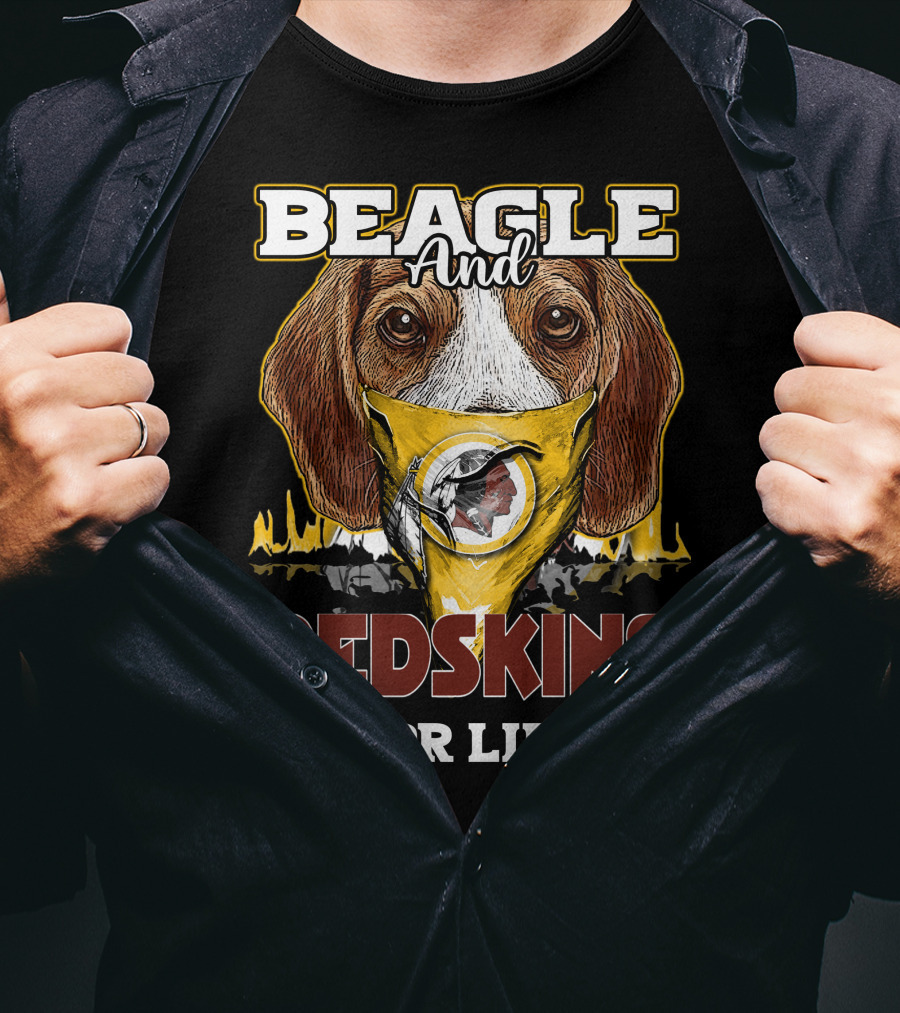 Beagle And Redskins For Life T-Shirt