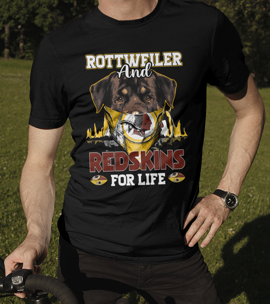 Rottweiler And Redskins For Life T-Shirt
