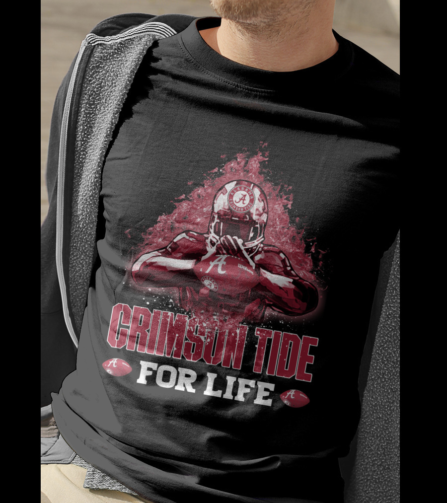 Crimson Tide Alabama Football For Life Fan Spirit T-Shirt
