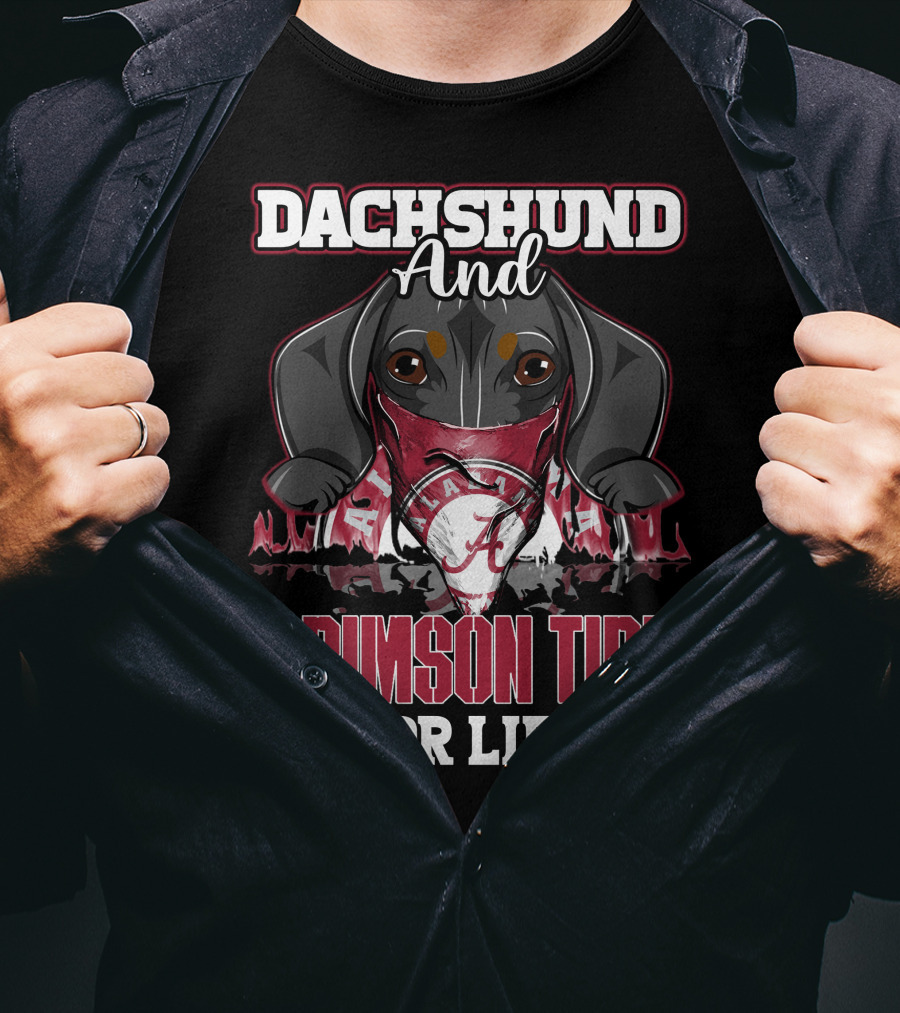 Dachshund And Crimson Tide Alabama For Life T-Shirt