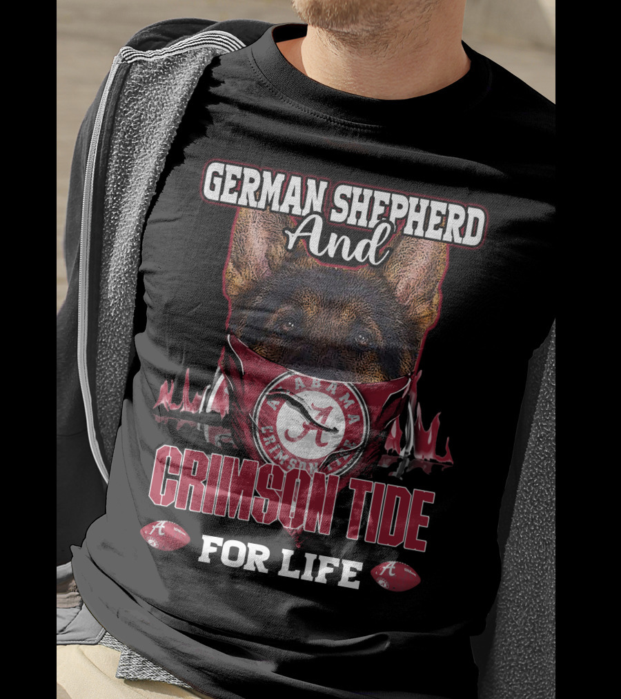 German Shepherd And Alabama Crimson Tide For Life T-Shirt