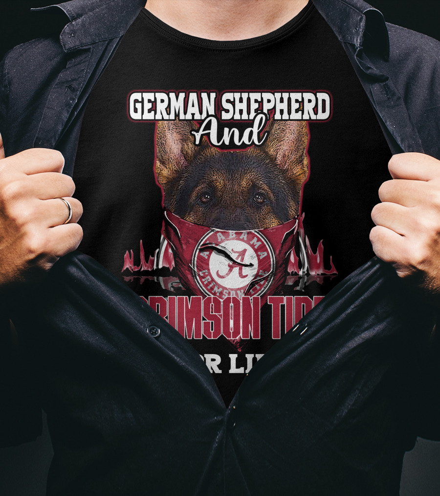 German Shepherd And Alabama Crimson Tide For Life T-Shirt