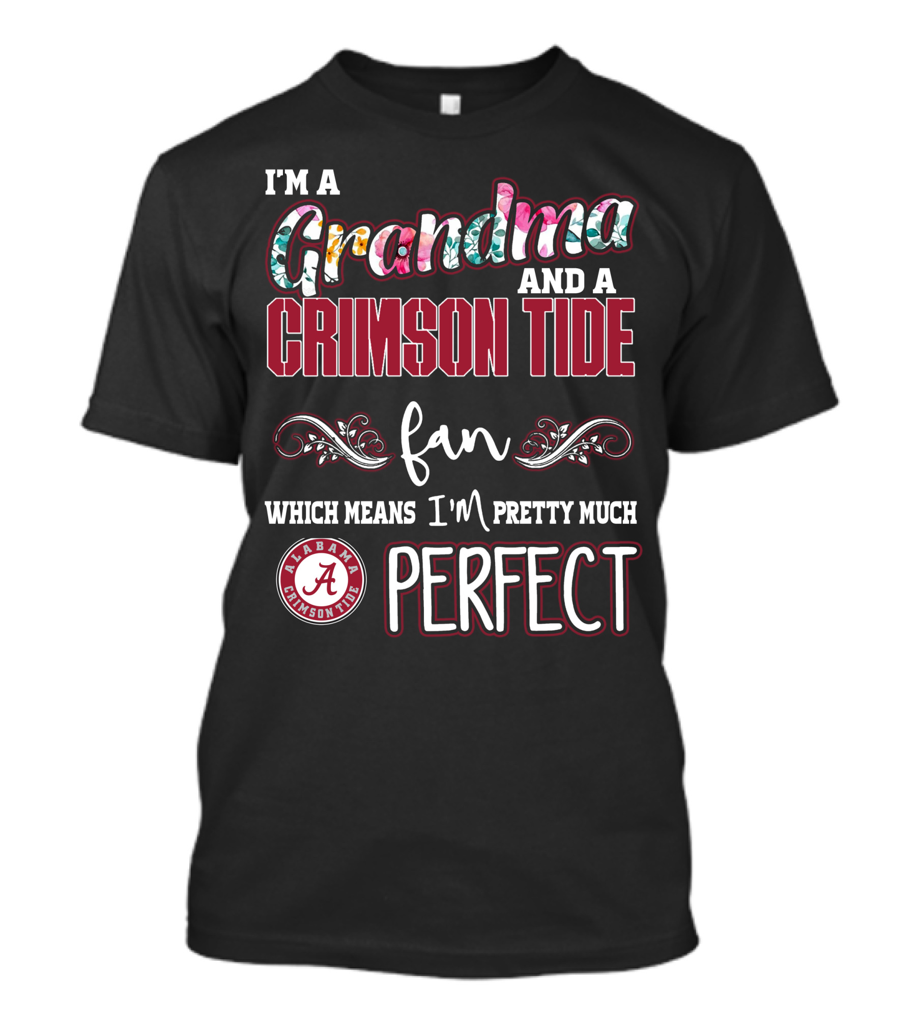 I'm A Grandma And A Crimson Tide Fan Alabama Crimson Tide Perfect T-Shirt