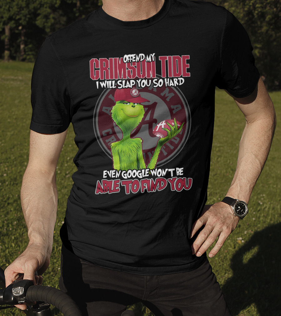 Offend My Crimson Tide Alabama Crimson Tide Grinch Baseball I Will Slap You So Hard Even Google Won’t Be Able To Find You T-Shirt