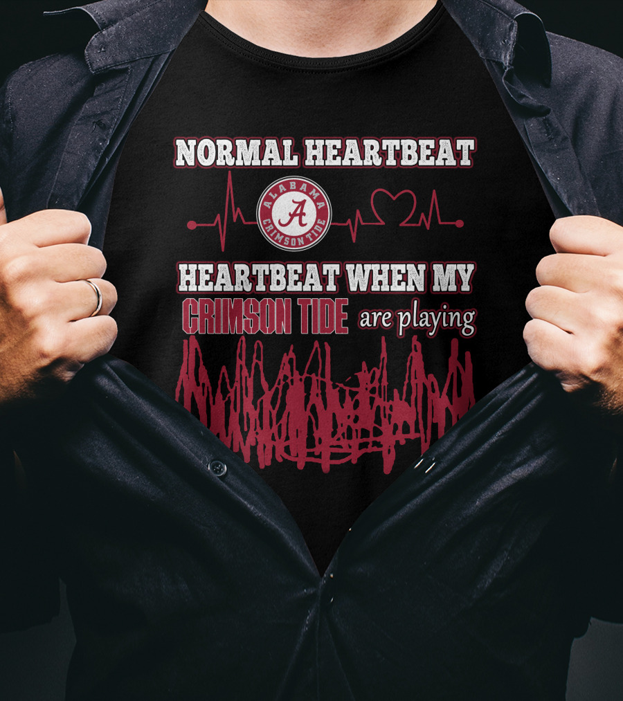 Normal Heartbeat Heartbeat When My Alabama Crimson Tide Are Playing T-Shirt
