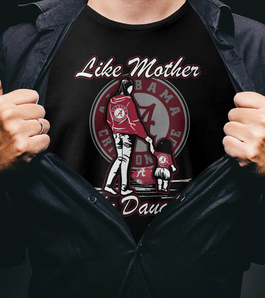 Like Mother Like Daughter Alabama Crimson Tide T-Shirt