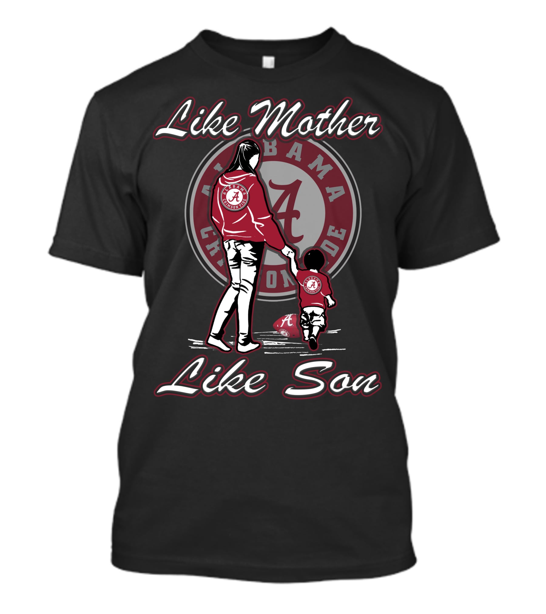 Like Mother Like Son Alabama Crimson Tide T-Shirt
