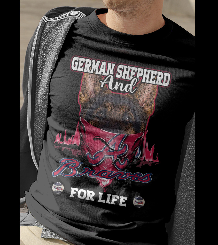 German Shepherd And Braves For Life T-Shirt
