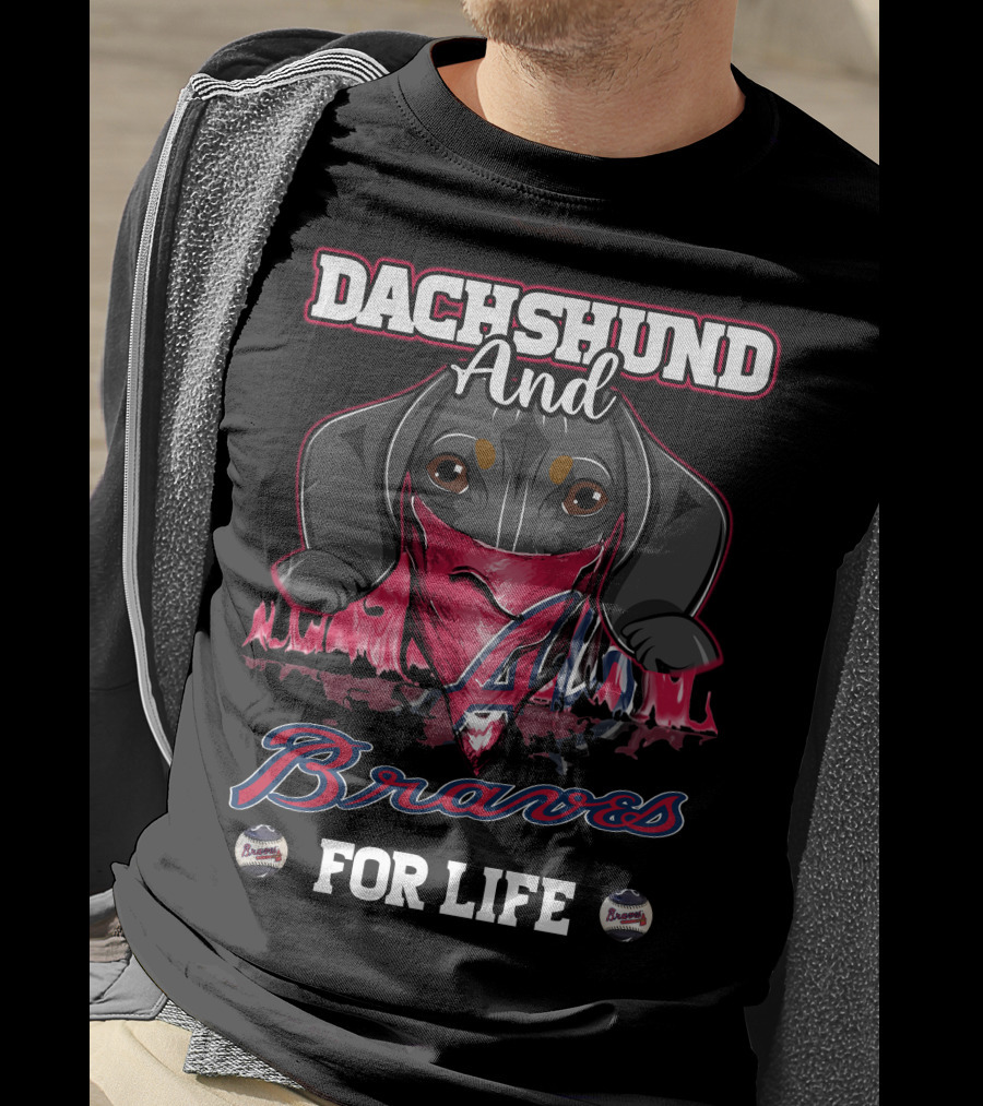 Dachshund And Braves For Life T-Shirt
