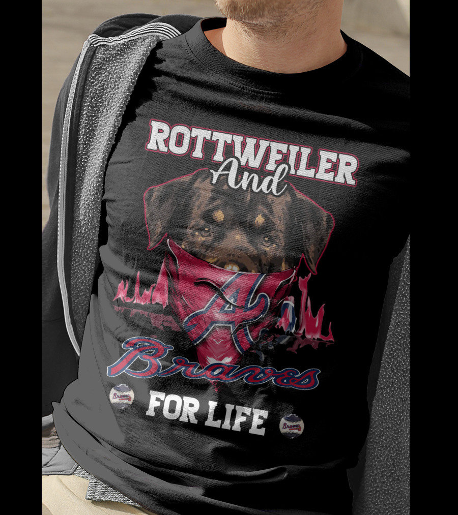 Rottweiler And Braves For Life Atlanta T-Shirt