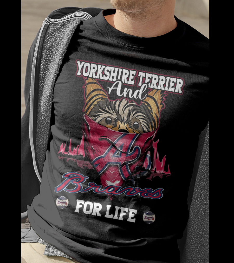 Yorkshire Terrier And Braves For Life T-Shirt