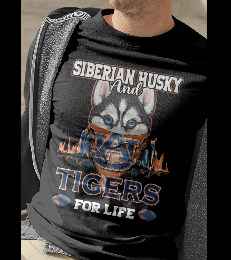 Siberian Husky And Auburn Tigers For Life T-Shirt