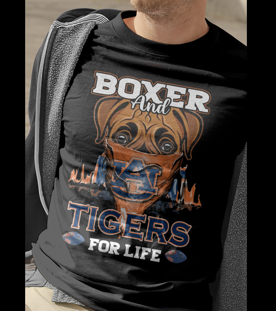 Boxer And Auburn Tigers For Life T-Shirt