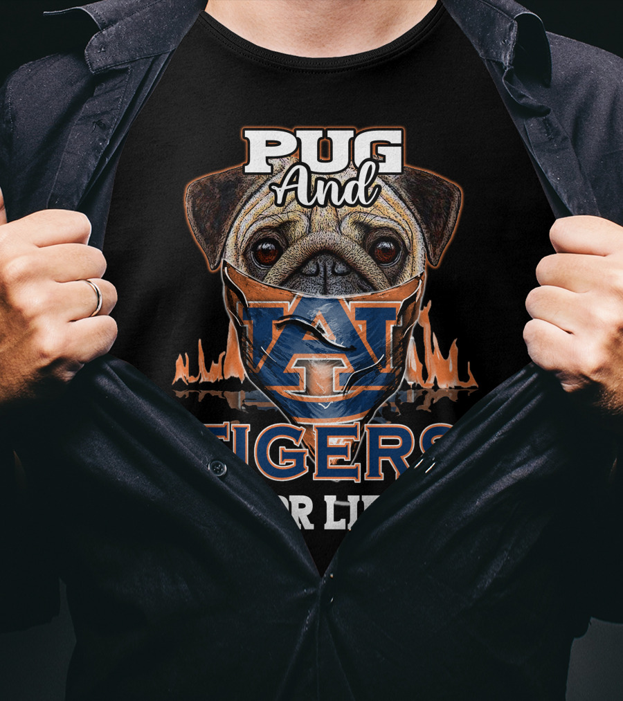 Pug And Auburn Tigers For Life Football T-Shirt