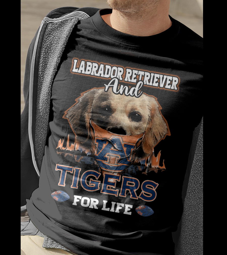 Labrador Retriever And Auburn Tigers For Life T-Shirt