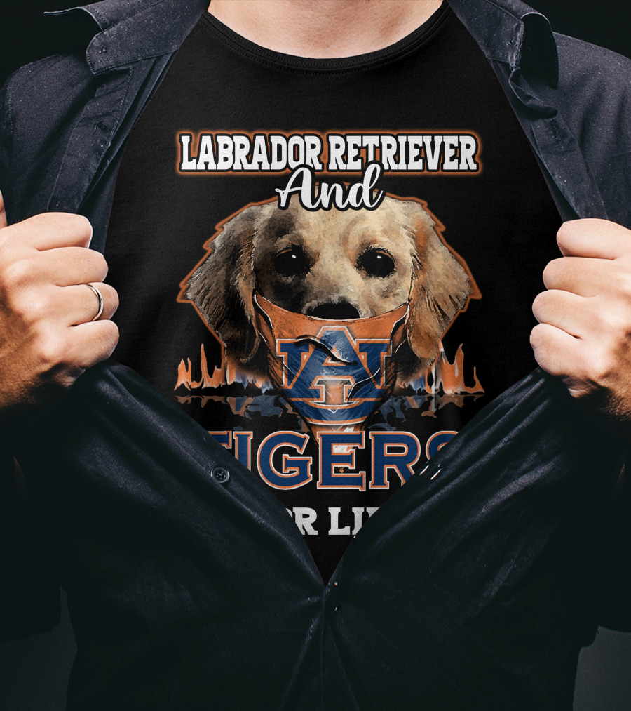 Labrador Retriever And Auburn Tigers For Life T-Shirt