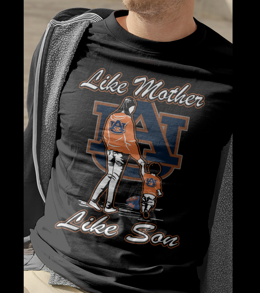 Like Mother Like Son Auburn Tigers T-Shirt
