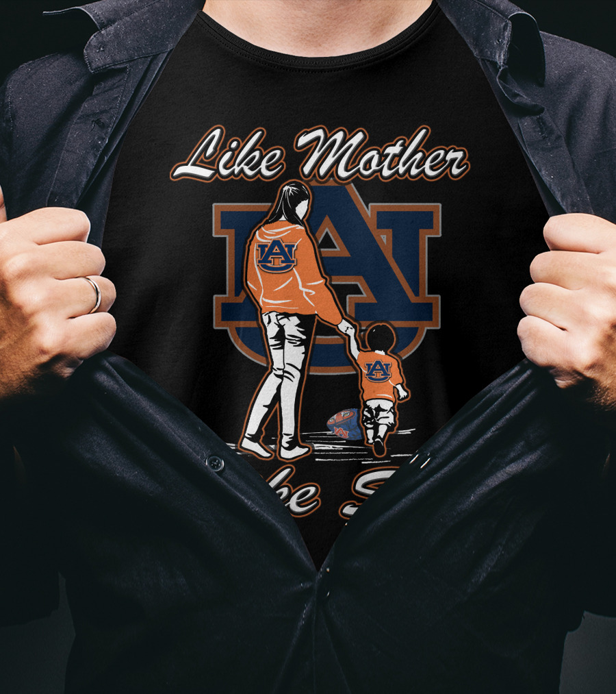Like Mother Like Son Auburn Tigers T-Shirt