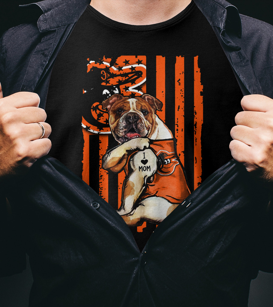 Baltimore Orioles Bulldog I Love Mom T-Shirt