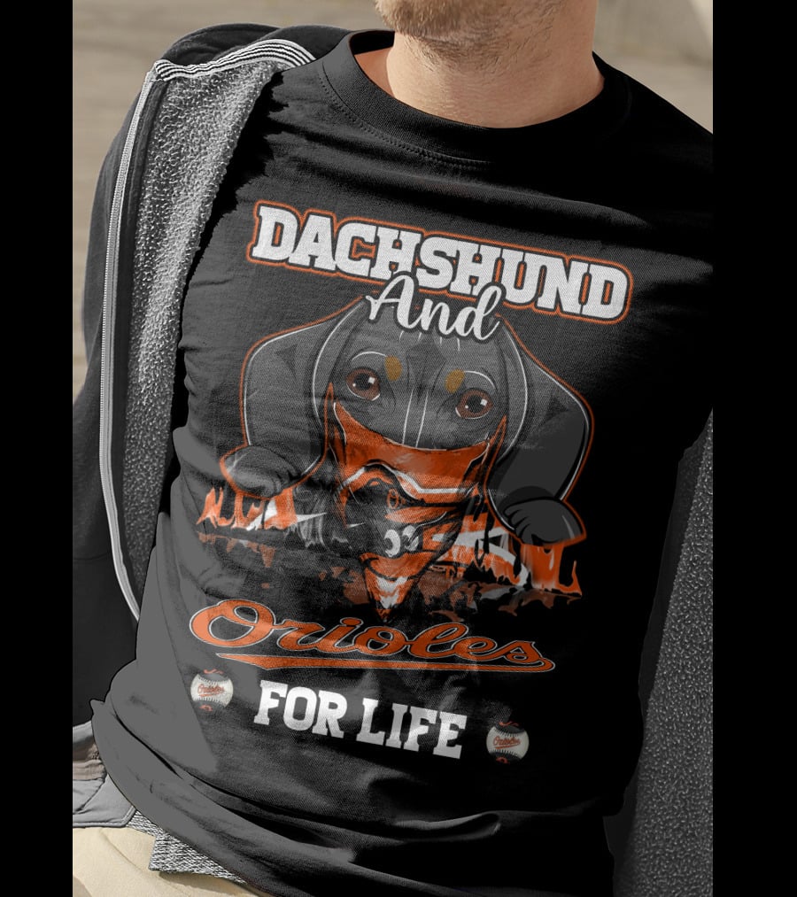 Dachshund And Orioles For Life Baltimore Baseball T-Shirt