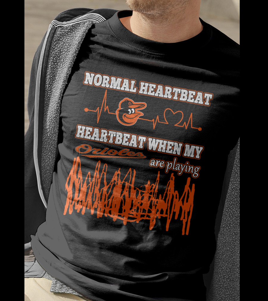 Normal Heartbeat Heartbeat When My Orioles Are Playing T-Shirt