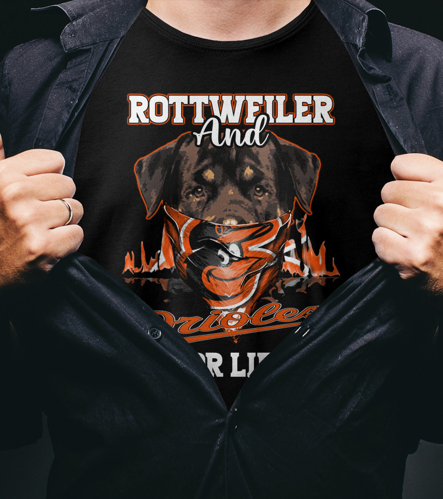 Rottweiler And Orioles For Life Baltimore T-Shirt