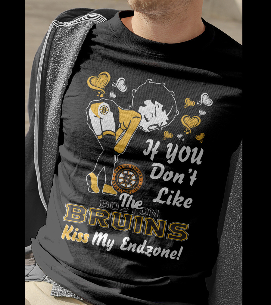 If You Don't Like The Boston Bruins Kiss My Endzone T-Shirt