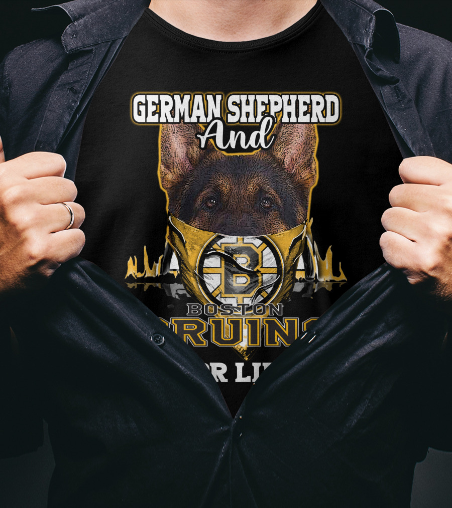 German Shepherd And Boston Bruins For Life T-Shirt