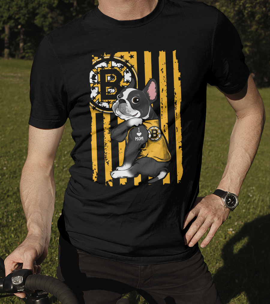 Boston Terrier I Love Mom Boston Bruins Stripes T-Shirt