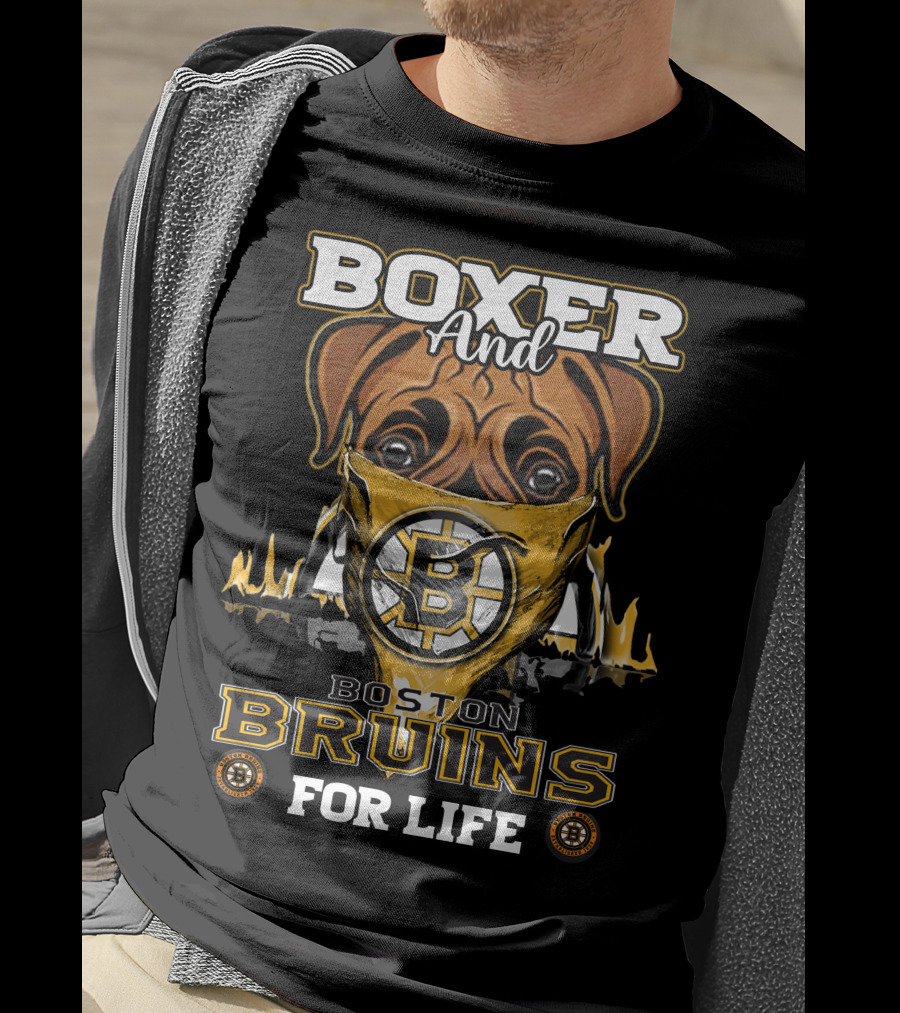 Boxer And Boston Bruins For Life T-Shirt