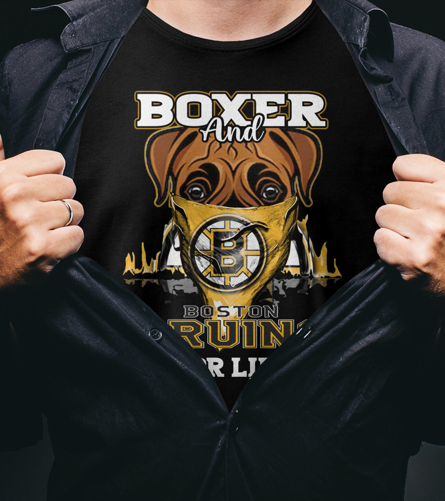 Boxer And Boston Bruins For Life T-Shirt