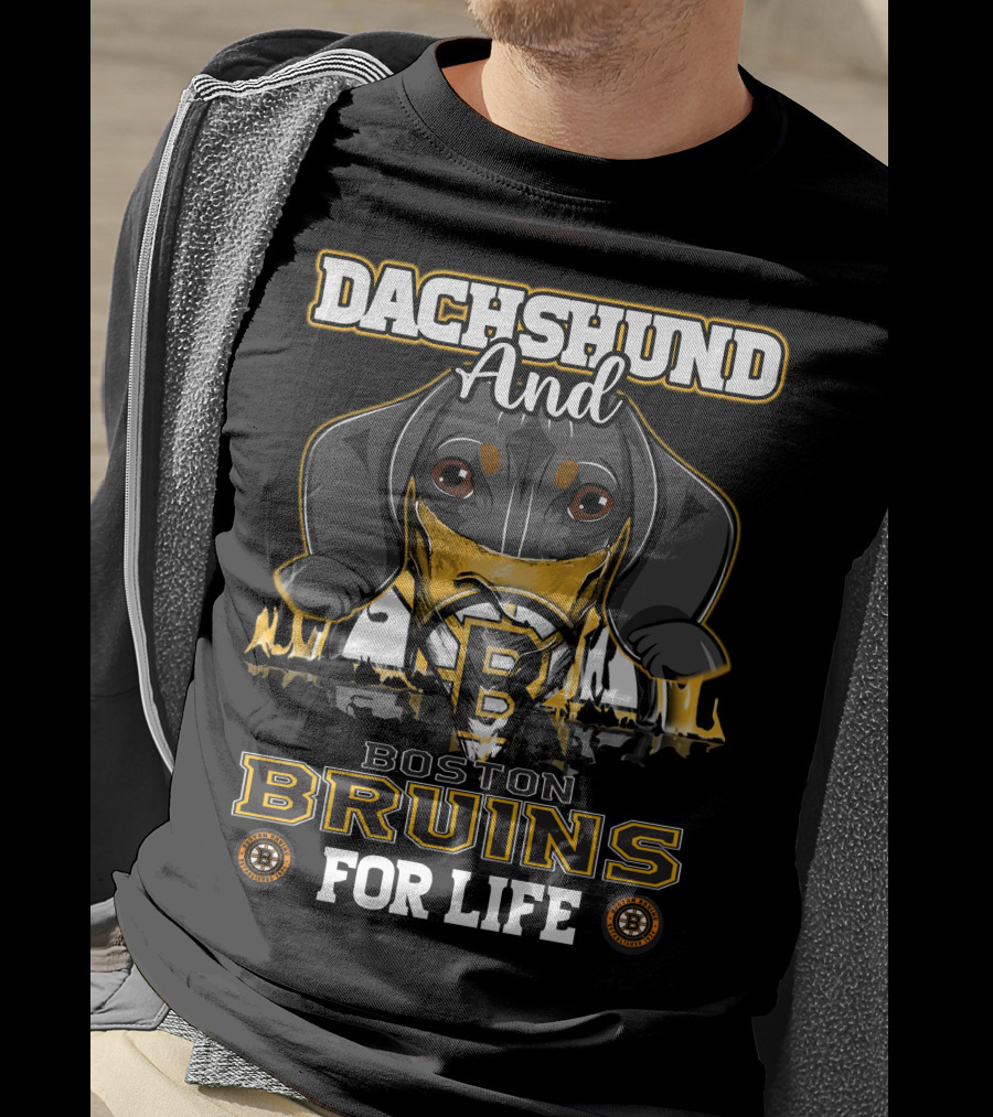 Dachshund And Boston Bruins For Life T-Shirt