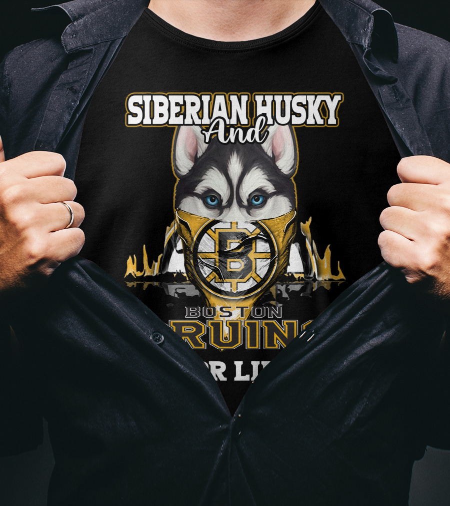 Siberian Husky And Boston Bruins For Life T-Shirt