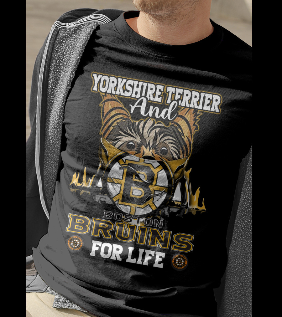 Yorkshire Terrier And Boston Bruins For Life T-Shirt
