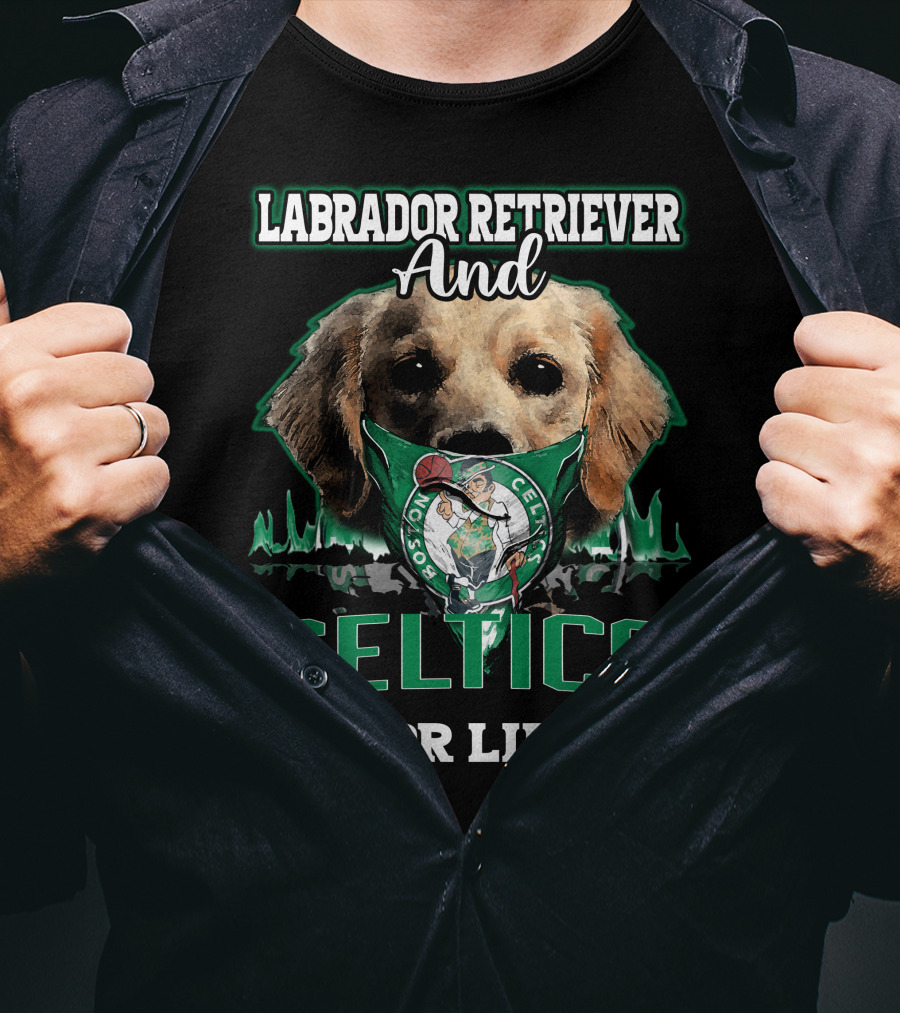 Labrador Retriever And Boston Celtics For Life T-Shirt