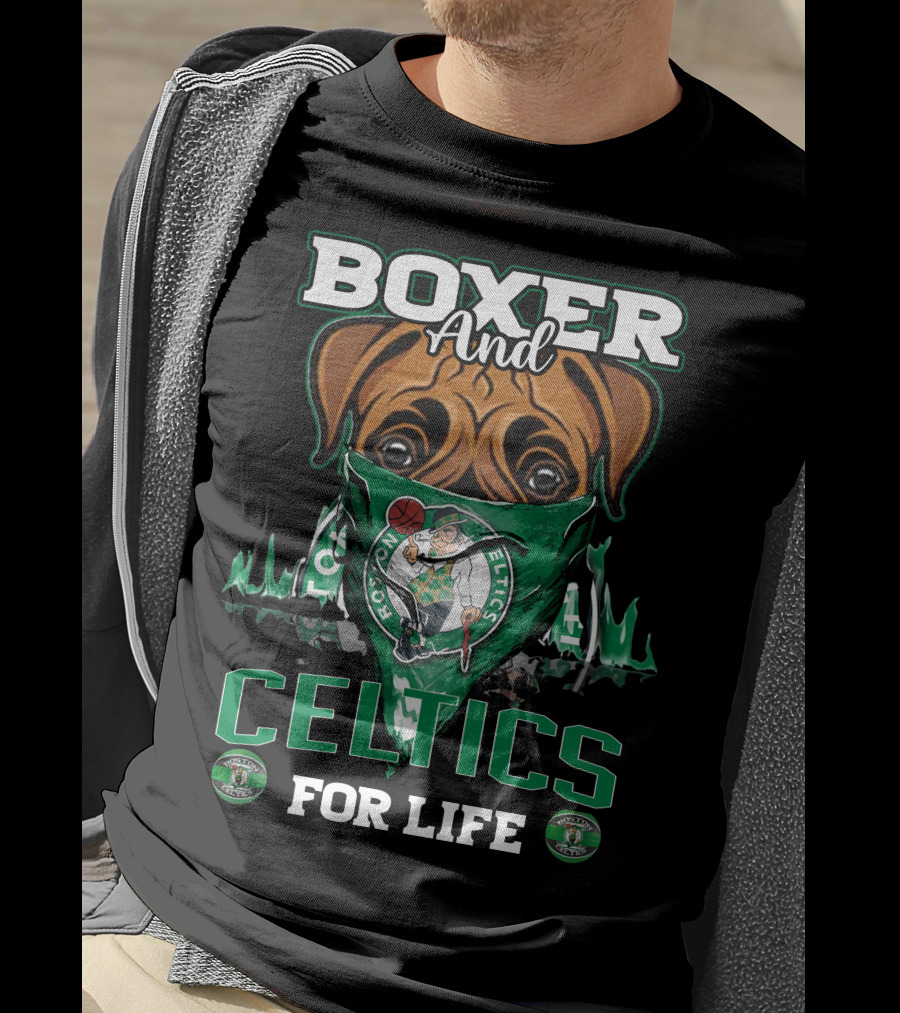 Boxer And Boston Celtics For Life T-Shirt