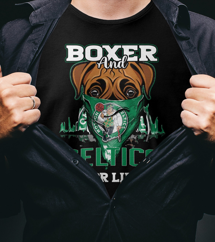 Boxer And Boston Celtics For Life T-Shirt