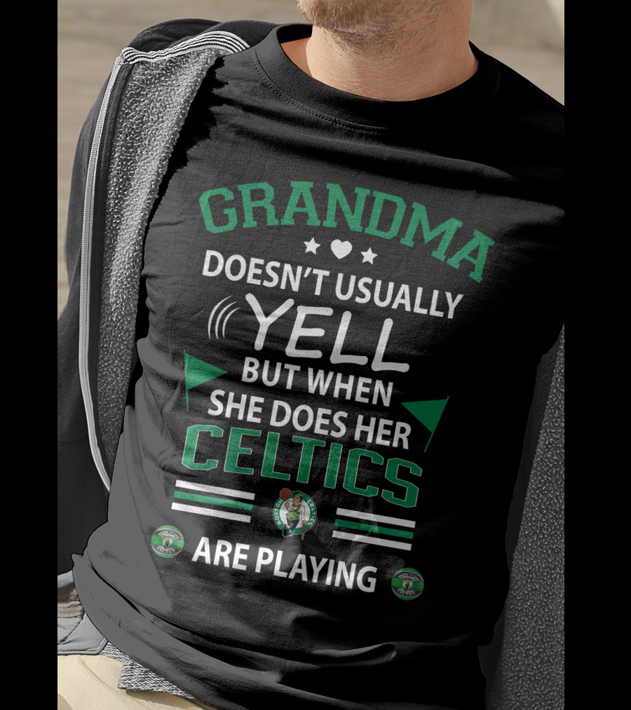 Grandma Doesn't Usually Yell But When She Does Her Celtics Are Playing T-Shirt