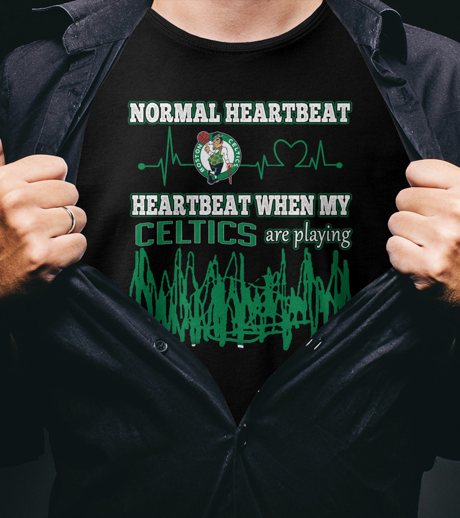 Normal Heartbeat Heartbeat When My Celtics Are Playing Boston Celtics T-Shirt