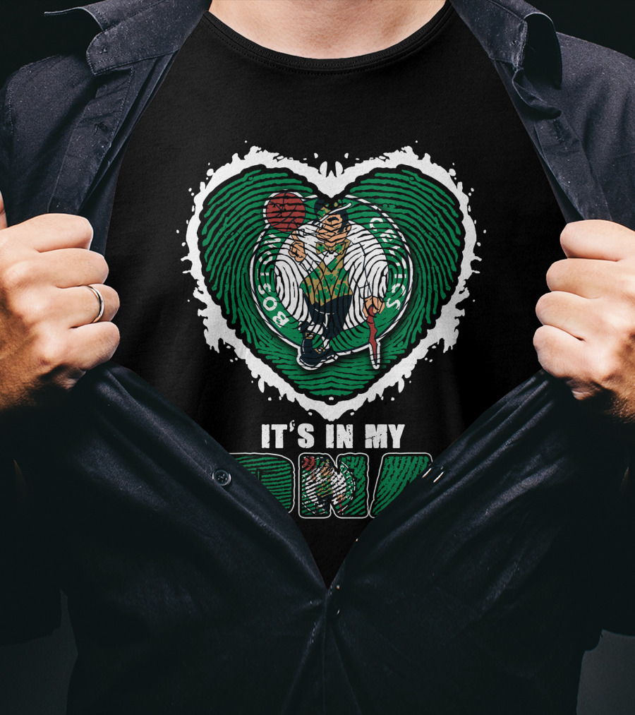 It's In My DNA Boston Celtics T-Shirt